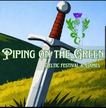 Piping on the Green Celtic & Music Festival